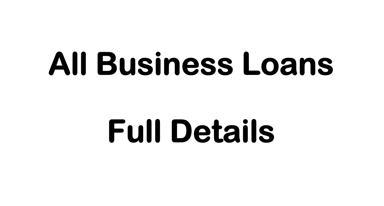 All Business Loans (Full Details)